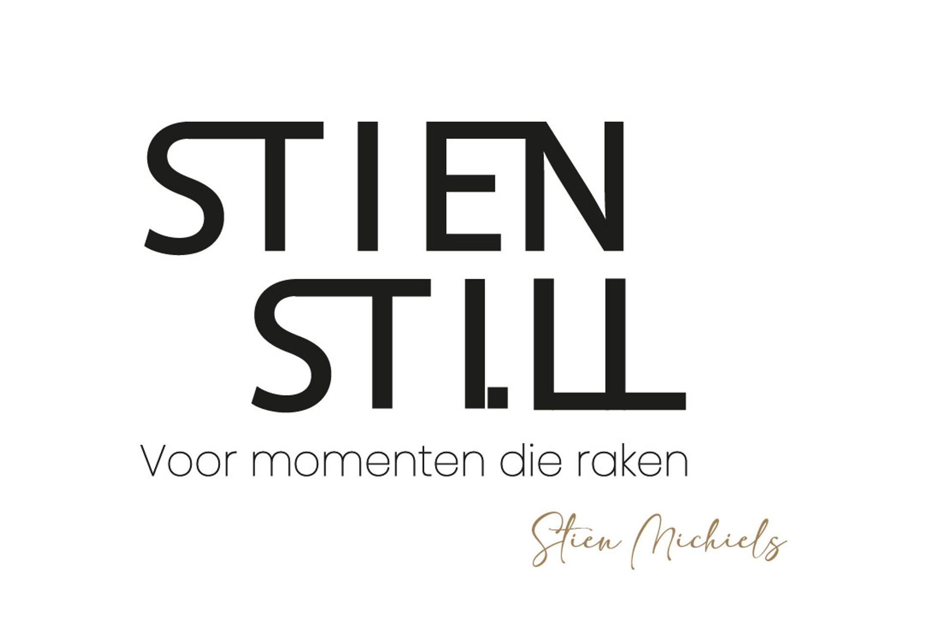STIEN / STI.LL - Voor momenten die raken 